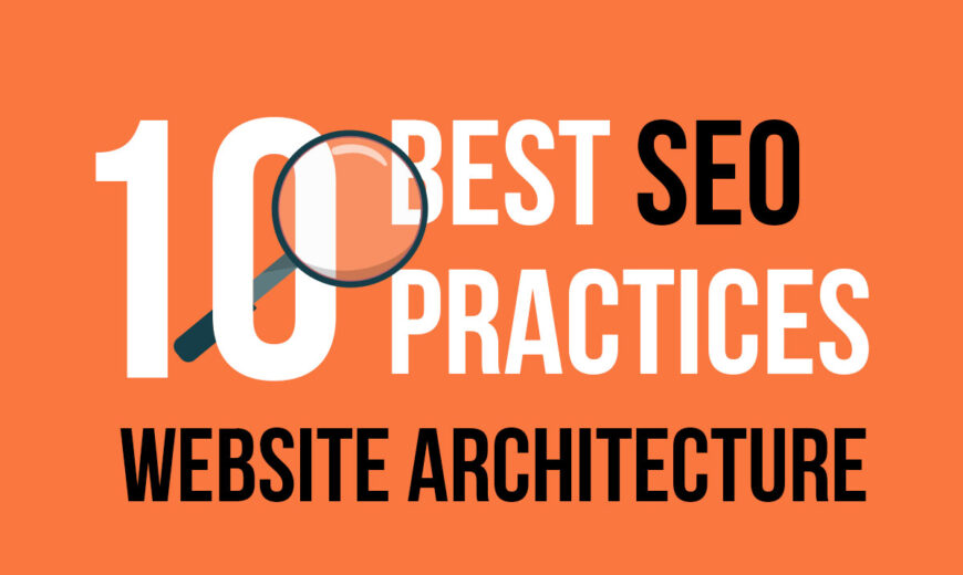 10 SEO Best Practices Website Architecture 21Pixel Studio