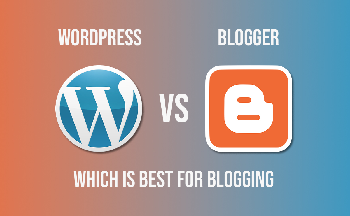 Wordpress Vs Blogger | Which Is Best For Blogging | 21Pixel Studio